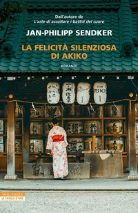 Abbildung von: La felicità silenziosa di Akiko - Le tavole d'oro;Neri Pozza