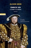 Cover: Enrico VIII. Il cuore e la corona - I narratori delle tavole;Neri Pozza