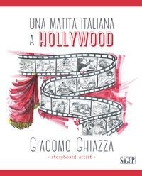 Abbildung von: Una matita italiana a Hollywood. Ediz. italiana e inglese - SAGEP