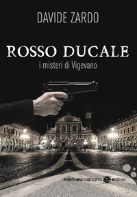 Abbildung von: Rosso Ducale. I misteri di Vigevano - Le mille e una pagina