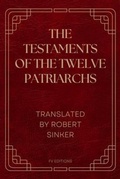 Cover: The Testaments of the Twelve Patriarchs - FV &eacute;ditions