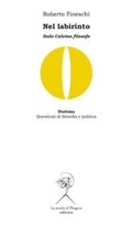 Cover: Nel labirinto. Italo Calvino filosofo - Diotima. Questioni di filosofia e politica;La Scuola di Pitagora