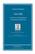 Cover: Ile Ori. Saggi di storiografia filosofica africana - Intelligere. Mediare tra identit&agrave; e alterit&agrave;;Agor&agrave; & Co. (Lugano)