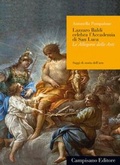 Cover: Lazzaro Baldi celebra l'Accademia di San Luca. Le allegorie e le arti - Saggi di storia dell'arte;Campisano Editore