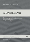 Cover: Machina mundi. Per una regolazione democratica dei poteri digitali - Prassi sociale e teoria giuridica;Mucchi Editore