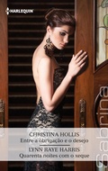 Cover: Entre a obriga&ccedil;&atilde;o e o desejo - Quarenta noites com o xeque - Harlequin, uma divis&atilde;o de HarperCollins Ib&eacute;rica, S.A.