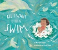 Cover: All I Want to Do Is Swim - Penguin Young Readers Group