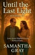 Cover: Until the Last Light - Samantha Gray