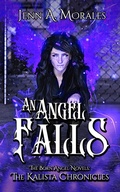 Cover: An Angel Falls (The Kalista Chronicles, #6) - Jenn A. Morales