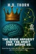 Cover: The Bone Harvest and the Orbit That Broke Us - Twist & Tether Press