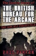 Cover: The Inside Story of the British Bureau for the Arcane - Phil Parker