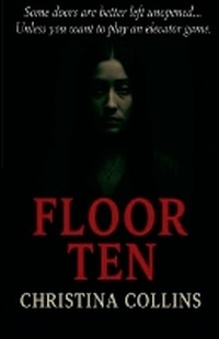 Enlarge image Cover: Floor Ten - Christina Collins