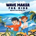 Cover: Wave Maker For Kids - Jeff Fisher