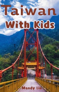 Abbildung von: Taiwan With Kids - Mandy Lin