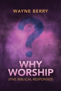 Abbildung von: Why Worship - WordCrafts Press