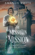Cover: The Messhlun Mission - Amanda White