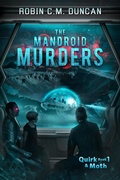 Cover: The Mandroid Murders (Quirk&Moth, #1) - Space Wizard Science Fantasy