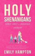 Cover: Holy Shenanigans - Emily Hampton Author