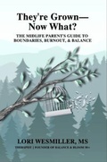 Cover: They're Grown-Now What? - Lori Wesmiller