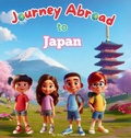 Cover: Journey Abroad to Japan - Robyn Newton
