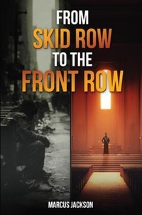 Enlarge image Cover: From Skid Row To The Front Row - Marcus Jackson