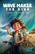 Cover: Wave Maker For Kids - Self-Publish