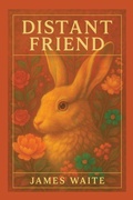 Cover: Distant Friend - Xlibris Corporation