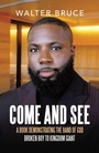 Cover: Come and See - WestBow Press