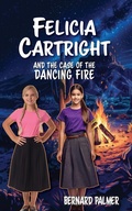 Cover: Felicia Cartright and the Case of the Dancing Fire - Aneko Press Youth
