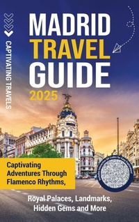 Abbildung von: Madrid Travel Guide - Captivating Travels
