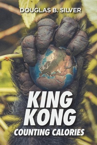 Abbildung von: King Kong Counting Calories - Page Publishing, Inc.