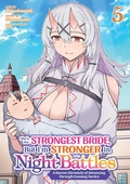 Cover: She's the Strongest Bride, But I'm Stronger in Night Battles: A Harem Chronicle of Advancing Through Cunning Tactics (Manga) Vol. 5 - Ghost Ship