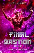Cover: Final Bastion Online - Justinclarkebooks