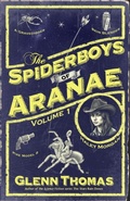 Cover: The Spiderboys of Aranae, Volume 1 - Glenn Thomas