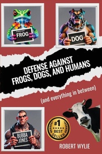 Enlarge image Cover: Defense Against Frogs, Dogs, and Humans - Socialwrites LLC