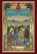 Cover: Proving Ground (Arualian Archives, #2) - Emily Watson