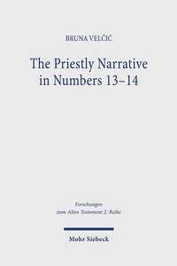 Abbildung von: The Priestly Narrative in Numbers 13-14 - Mohr Siebeck