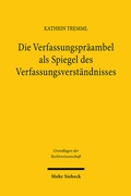 Abbildung von: Die Verfassungspräambel als Spiegel des Verfassungsverständnisses - Mohr Siebeck