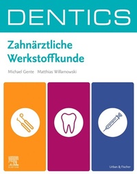 Abbildung von: DENTICS Zahnärztliche Werkstoffkunde - Urban & Fischer