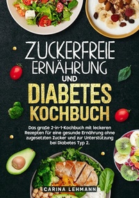 Abbildung von: Zuckerfreie Ernährung und Diabetes Kochbuch - tredition