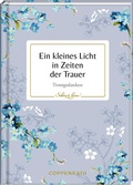 Cover: Ein kleines Licht in Zeiten der Trauer - Coppenrath