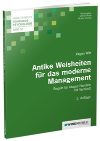 Abbildung von: Antike Weisheiten für das moderne Management - Edition Windmühle ein Imprint von FELDHAUS VERLAG GmbH & Co. KG