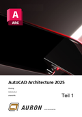 Cover: AutoCAD Architecture 2026 Teil 1 - Auron