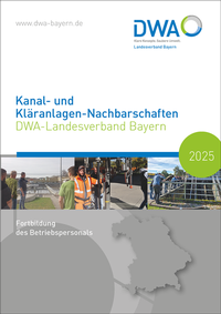 Abbildung von: Kanal- und Kläranlagen-Nachbarschaften - DWA-Landesverband Bayern 2025 - Deutsche Vereinigung für Wasserwirtschaft, Abwasser und Abfall