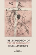 Cover: The Liberalization of Teacher Employment Regimes in Europe - Oxford University Press Inc