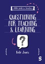 Cover: A Little Guide for Teachers: Questioning for Teaching and Learning - Sage Publications Ltd (Digital)