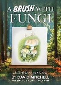 Abbildung von: A Brush with Fungi 2025 - David Mitchell
