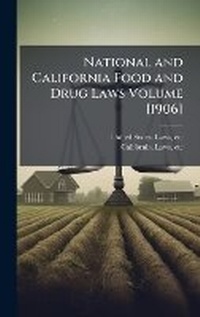 Abbildung von: National and California Food and Drug Laws Volume [1906] - Hutson Street Press
