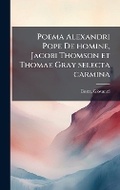 Cover: Poema Alexandri Pope De homine, Jacobi Thomson et Thomae Gray selecta carmina - Hutson Street Press