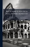 Cover: Religione e politica nell'impero romano - Hutson Street Press